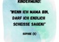 wenn ich mama bin darf ich scheisse sagen